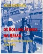 Os Rolling Stones no Brasil - do Descobrimento à Conquista (1968-1999)