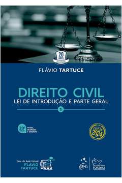 Direito Civil: Lei de Introdução e Parte Geral - Vol - 1