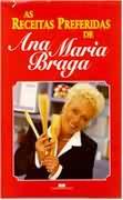 As Receitas Preferidas de Ana Maria Braga