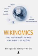 Wikinomics Como a Colaboração Em Massa Pode Mudar o Seu Negócio