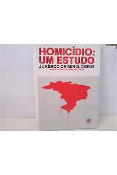 Homicídio: um Estudo Jurídico-criminológico