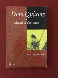 Dom Quixote de Miguel de Cervantes; Ligia Cademartori pela Ftd   Didáticos (2002)
