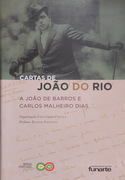 Cartas de João do Rio a João de Barros e Carlos M. Dias