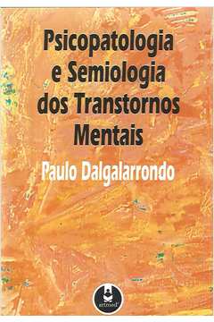 Psicopatologia e Semiologia dos Transtornos Mentais