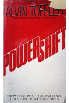 Power Shift - Knowledge, Wealth, and Violence At the Edge of the 21st