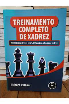 Treinamento Completo De Xadrez - Richard Palliser - Traça Livraria e Sebo