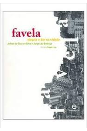 Favela: Alegria e Dor na Cidade
