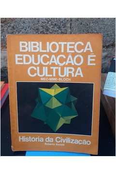 História da Civilização - Biblioteca Educação é Cultura