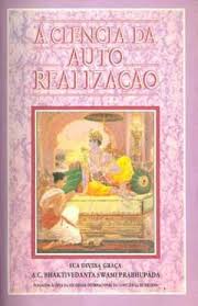 Ciência da Auto-Realização / A. C. Bhaktivedanta Swami Prabhupada -  Livraria Aleph