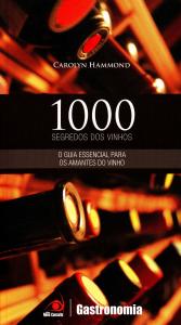 1000 Segredos dos Vinhos: o Guia Essencial para os Amantes do Vinho