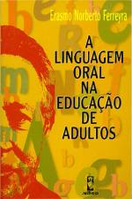 A Linguagem Oral na Educação de Adultos