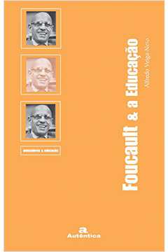 Foucault e a Educação