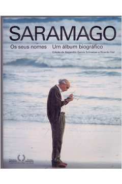 Saramago - os Seus Nomes: um álbum Biográfico
