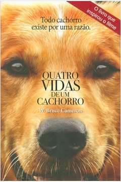 Quatro Vidas de um Cachorro - 1ª Edição