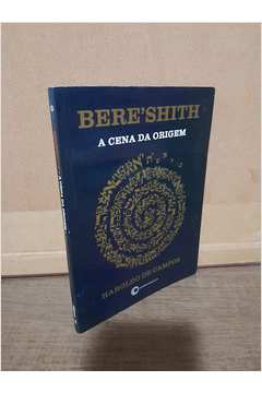 Bereshith - a Cena da Origem