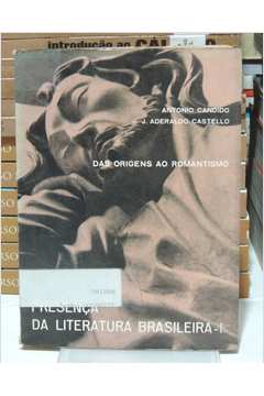 Presença da Literatura Brasileira I - das Origens ao Romantismo
