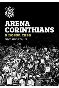 Arena Corinthians a Nossa Casa