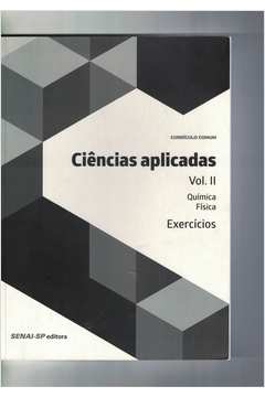 Ciências Aplicadas, Vol. Ii: Química; Física - Exercícios