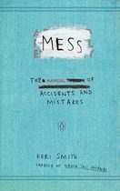 Mess the Manual of Accidents and Mistakes