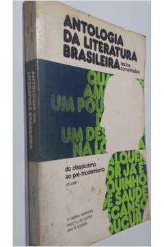 Antologia da Literatura Brasileira Volume 1