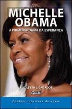 Michelle Obama a Primeira Dama da Esperança