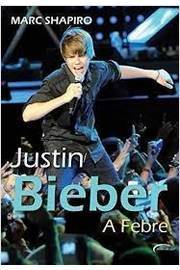 Justin Bieber: a Febre