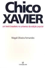 Chico Xavier - um Herói Brasileiro no Universo da Edição Popular