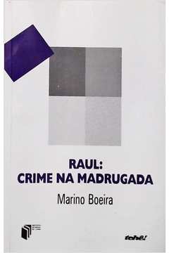 Raul: Crime na Madrugada