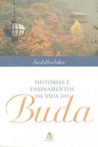 História e Ensinamentos da Vida do Buda