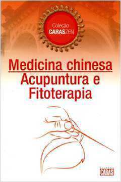 Medicina Chinesa - Acupuntura e Fitoterapia