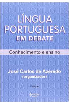 Língua Portuguesa Em Debate - Conhecimento e Ensino