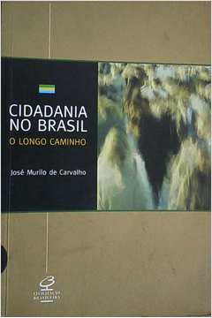 Cidadania no Brasil: o Longo Caminho