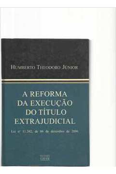 A Reforma da Execução do Título Extrajudicial