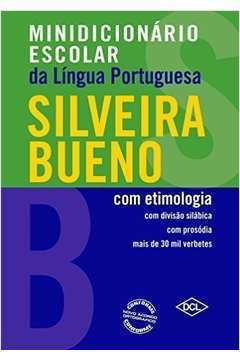 Minidicionário Escolar da Língua Portuguesa. Com Etimologia