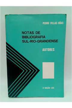 Notas de Bibliografia Sul-rio-grandense - Autores