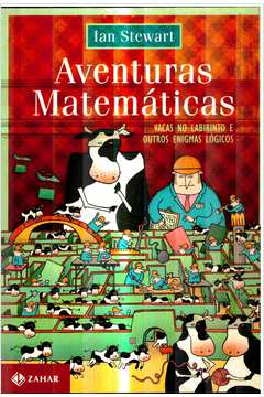 Aventuras Matemáticas: Vacas no Labirinto e Outros Enigmas Lógicos