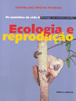 Ecologia e Reprodução (os Caminhos da Vida Ii)