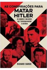 As Conspirações para Matar Hitler