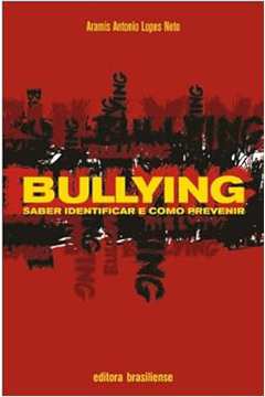 Bullying - Saber Identificar e Como Previnir