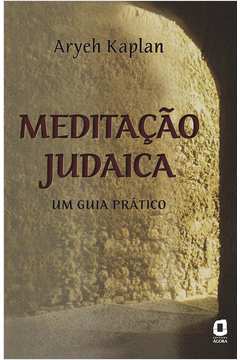 Meditação Judaica: um Guia Prático