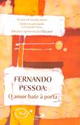 Fernando Pessoa: o Amor Bate à Porta