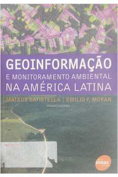 Geoinformação e Monitoramento Ambiental na América Latina