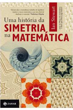 Uma História da Simetria na Matemática