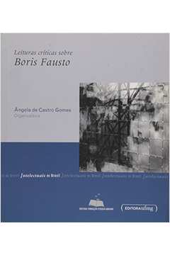 Leituras Críticas Sobre Boris Fausto