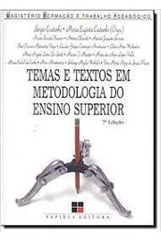 Temas e Textos Em Metodologia do Ensino Superior