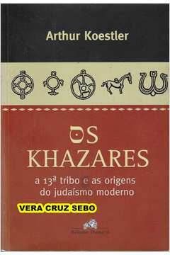 Os Khazares: a 13ª Tribo e as Origens do Judaísmo Moderno
