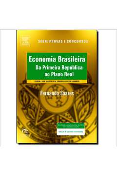 Economia Brasileira da Primeira República ao Plano Real