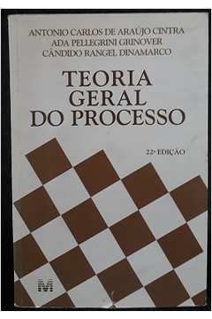 Livro: Teoria Geral do Processo - Antonio Carlos de Araújo Cintra e Outros  | Estante Virtual