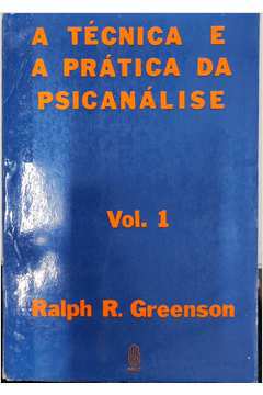 A Técnica e a Prática da Psicanálise (vol. 1)