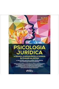 Psicologia Jurídica: a Criança, o Adolescente e o Caminho do Cuidado..